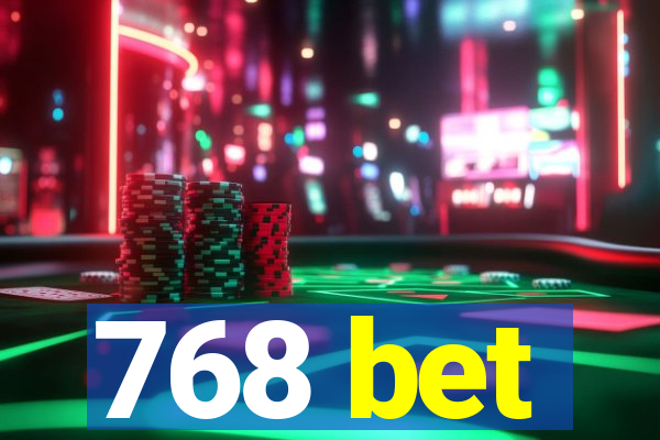 768 bet